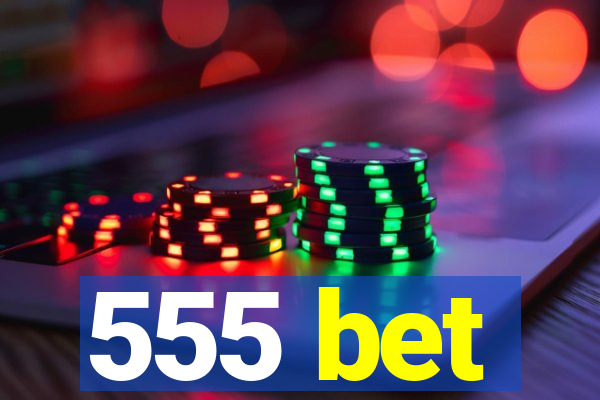 555 bet